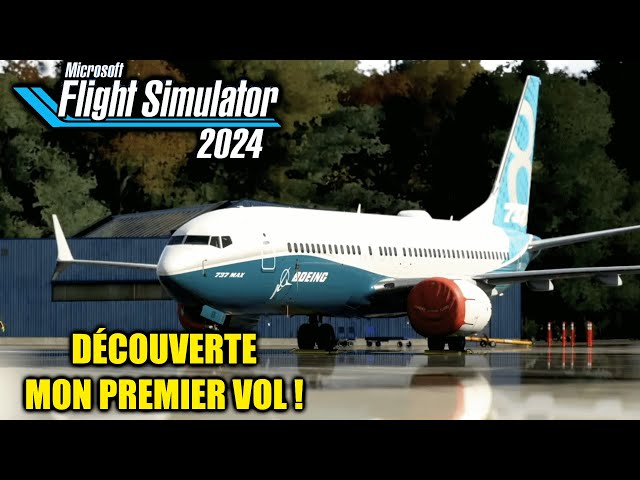 MICROSOFT FLIGHT SIMULATOR 2024 : MON PREMIER VOL EN LIVE