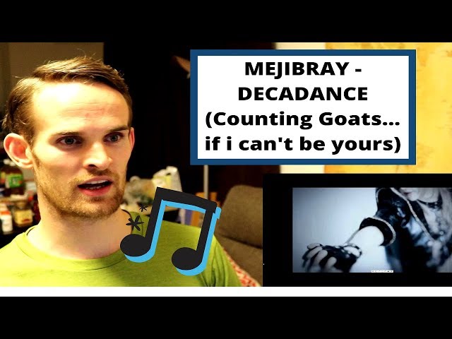 MEJIBRAY REACTION!!! (Decadance - Counting Goats...)