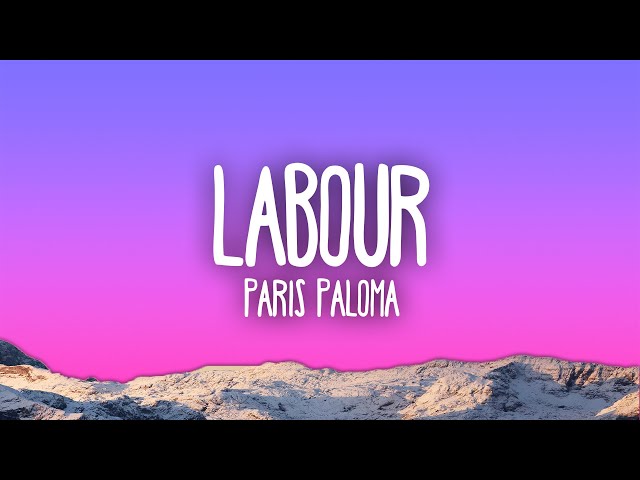 Paris Paloma - Labour