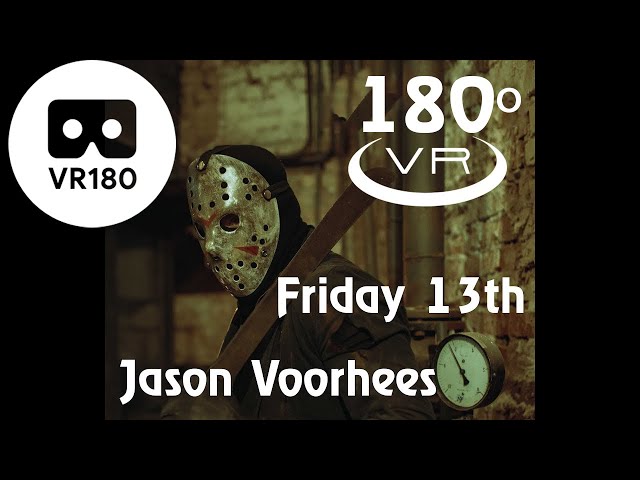 180VR JASON VOORHEES Cosplay VR VIDEO - Halloween Horror - Friday The 13th - VIRTUAL REALITY 3D