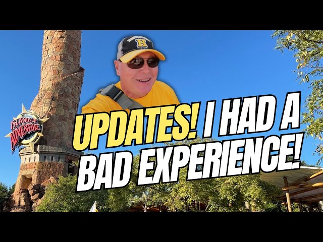 Updates! Something Did NOT Go Well at Islands of Adventure