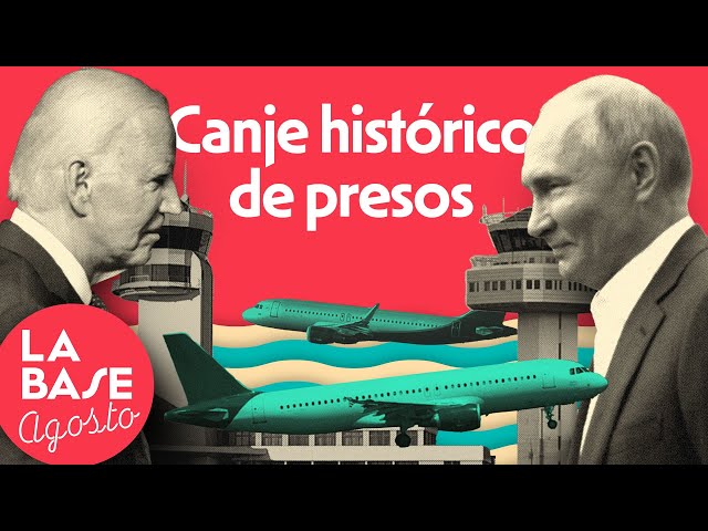 La Base 4x184 | Histórico intercambio de presos entre Occidente y Rusia: ¿Una nueva Guerra Fría?