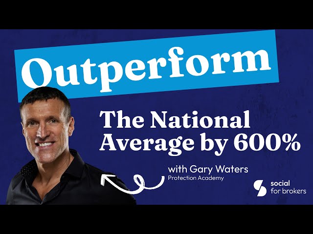 Sell More Protection: Outperform the National Average by 600% with Gary Waters