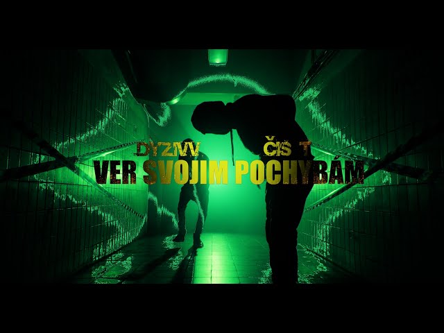 Dyzivv Ft. Čis T - Ver Svojim Pochybám (Official Video)