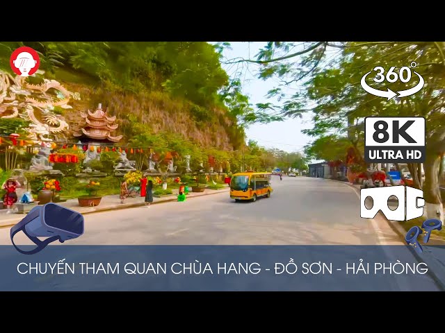 Video 360 | CHUYẾN THAM QUAN CHÙA HANG - ĐỒ SƠN - HẢI PHÒNG