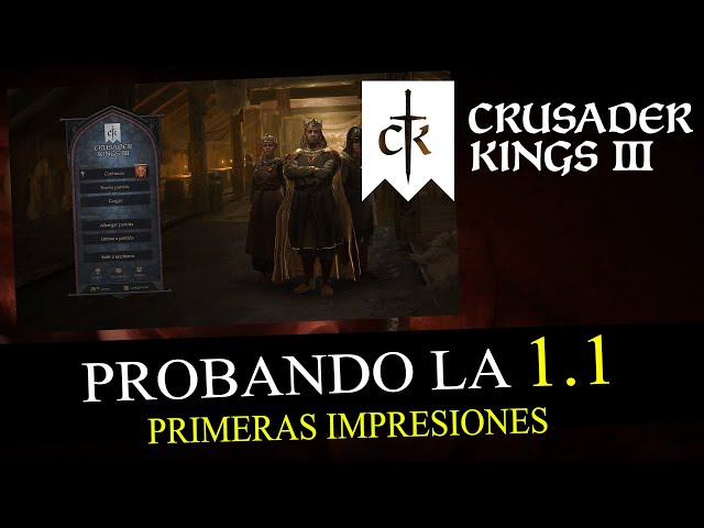 PROBANDO LA 1.1 - Primeras Impresiones en español del Nuevo Parche del Crusader Kings 3 - Traxium