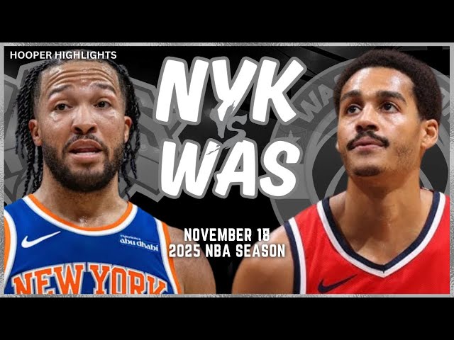 New York Knicks vs Washington Wizards Full Game Highlights | Nov 18 | 2025 NBA Season