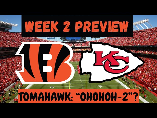 Cincinnati Bengals vs Kansas City Chiefs Week 2 Preview | JUST WIN!