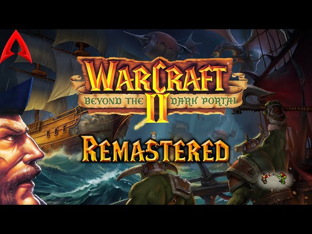 Warcraft 2 Remastered || Beyond the Dark Portal Human Full Playthrough (2k)