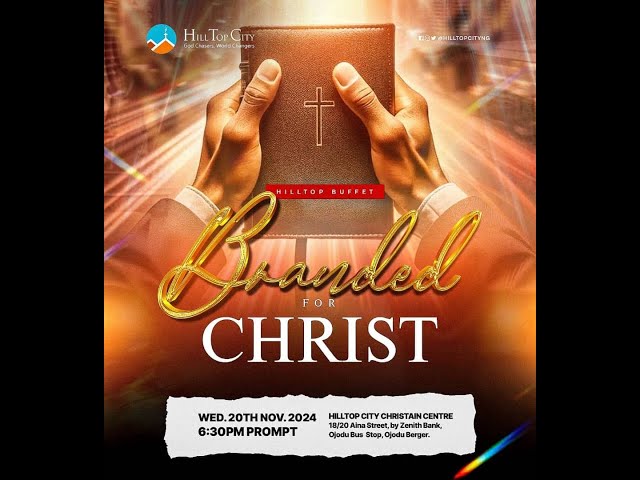 BRANDED FOR CHRIST - Pastor Femi Ayodele #hilltopcityng #htc