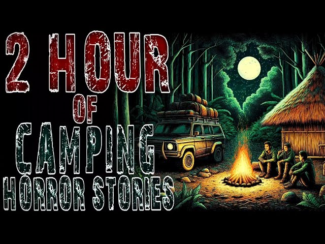 2 Hours Camping Hiking Deep wood horror Stories | Camping And Hiking Stories| Reddit Stories | P.36