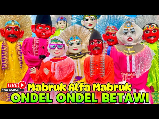 MABRUK ALFA MABRUK 💞 ONDEL ONDEL BETAWI | MILAD ONDEL ONDEL KELILING KAMPUNG ~ FADIL BETAWI