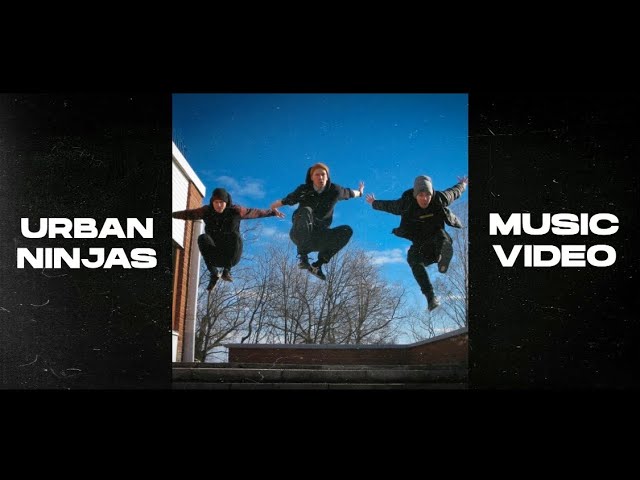 URBAN NINJAS - MUSIC VIDEO