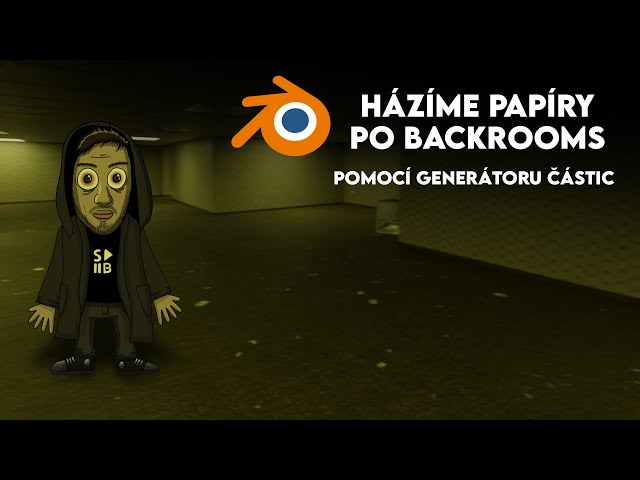 Házíme papíry po zemi v BACKROOMS | Blender