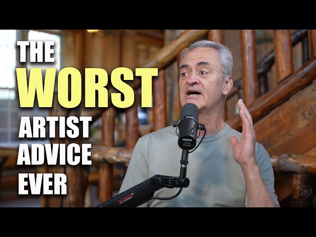 Whats the worst advice for artists?