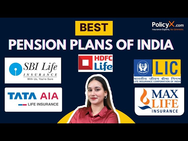 Best Pension Plans In India 2024 | Top Pension Plans In India | Best Pension Schemes India 2024 |