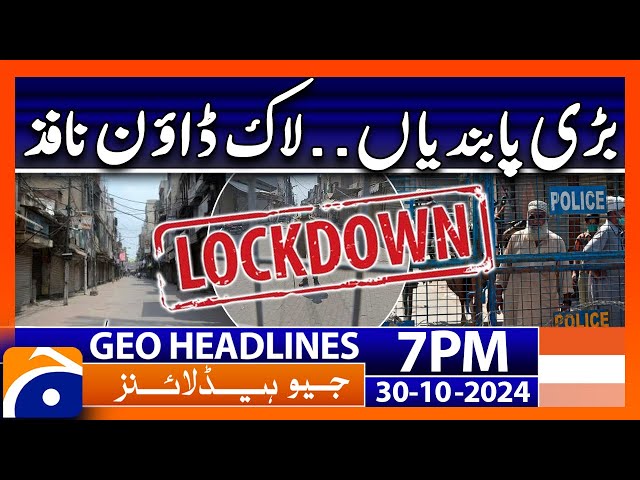 Lock-down in Punjab?? | Geo News 7 PM Headlines (30 Oct 2024)