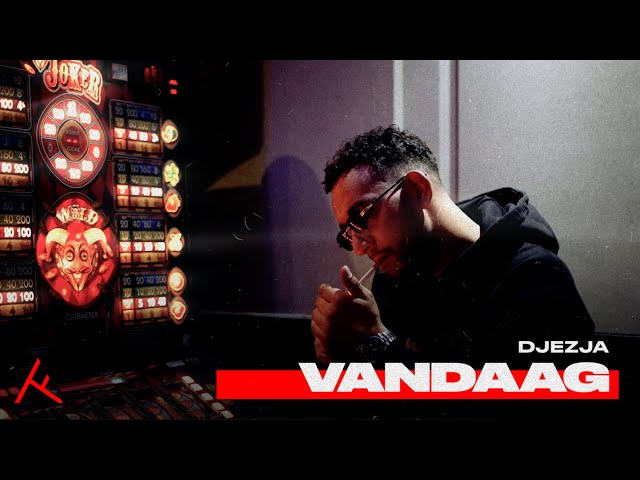 DJEZJA – VANDAAG (PROD. ROCKYWHEREYOUBEEN & VLADO)