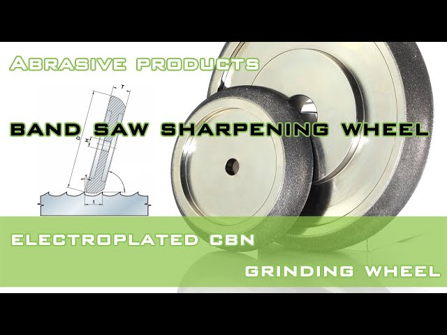 Electroplated CBN Grinding wheel for band saw blade sharpening