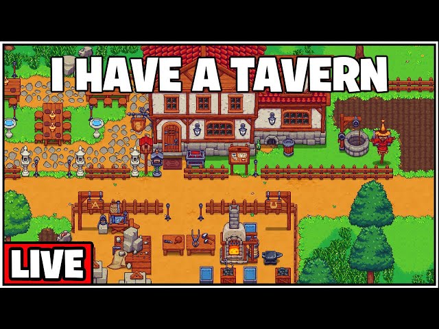 I Am Opening A Tavern - Time To Serve Drinks!