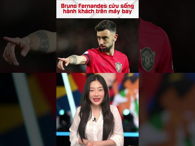 Bruno Fernandes cứu sống hành khách trên máy bay #brunofernandes #hanhkhach