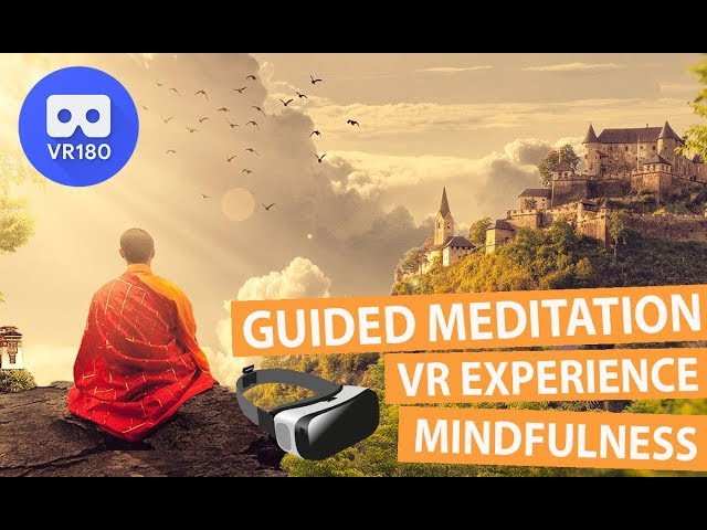 10 Minutes Guided Meditation Mindfulness for Anytime - VR Experience for Oculus Quest, GO & Rift