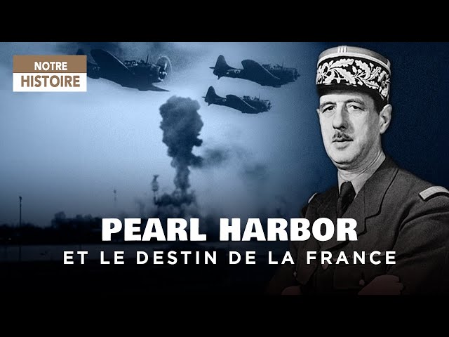 Pearl Harbor : Le Tournant Décisif pour De Gaulle et la France Libre – Documentaire Histoire - GD