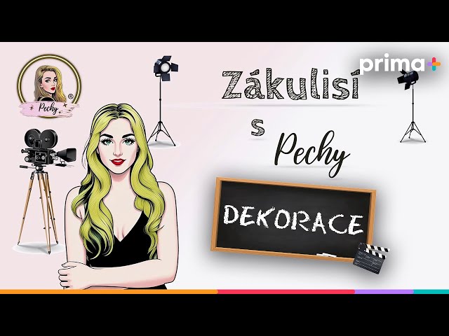 Zákulisí s Pechy (4.díl): Dekorace