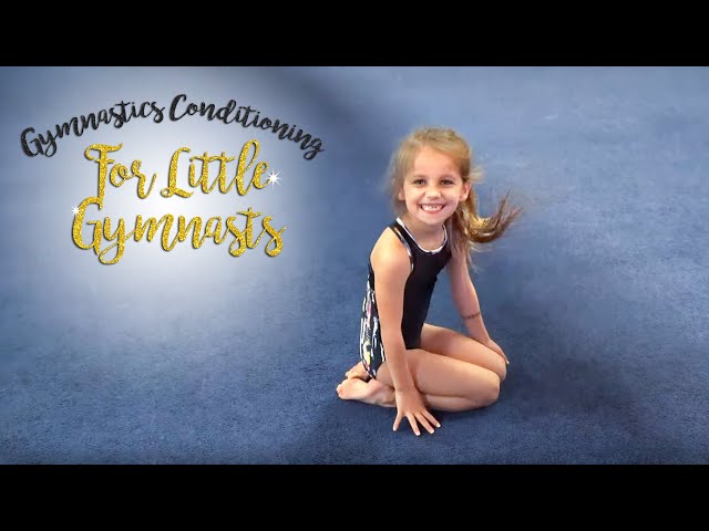 Gymnastics Conditioning For Little Gymnasts| Kyleigh SGG