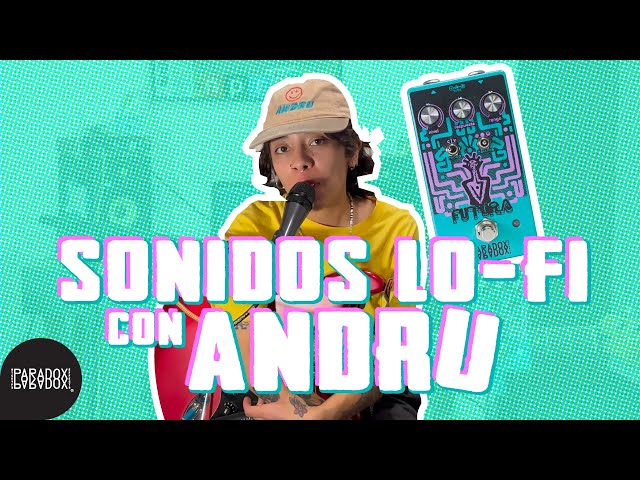 Sonidos Lo-Fi Paradox Effects con Andru