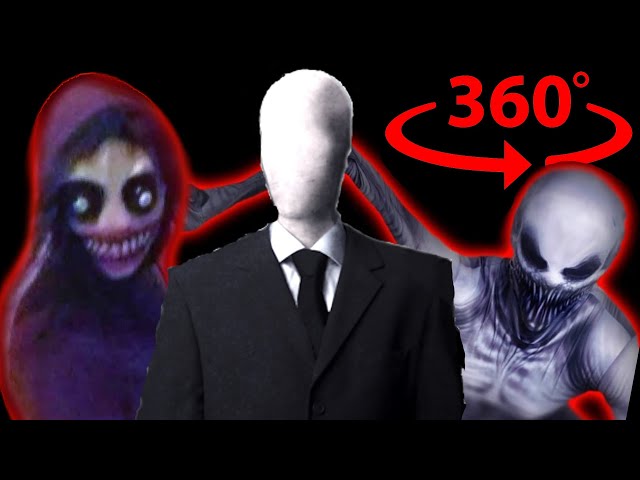 360 Creepypasta Experience (The Rake, Slenderman, and Jeff The Killer)