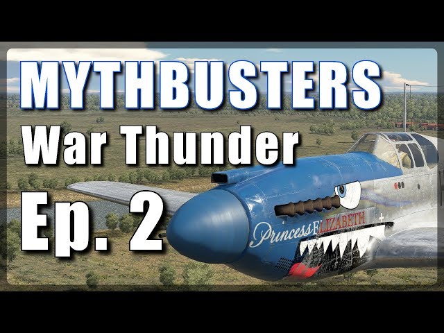 Mythbusters Ep. 2 ● War Thunder