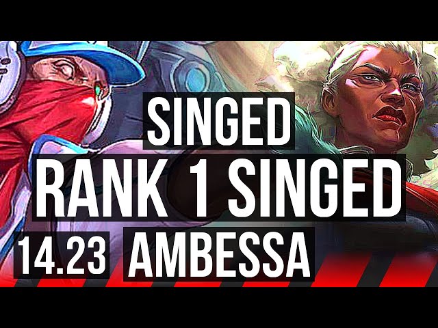 SINGED vs AMBESSA (TOP) | Rank 1 Singed, 800+ games | KR Challenger | 14.23