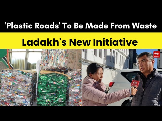 Plastic Waste For Use In Road: Ladakh's New Initiative & Sustainable Solution | ETV Bharat