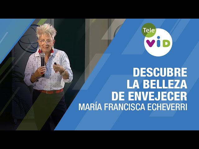 Descubre la Belleza de Envejecer: Sabiduría y Libertad en la Vejez 🎙️Mª Francisca Echeverri #TeleVID