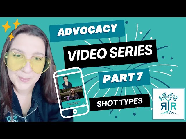 Advocacy Video Series: Part 7