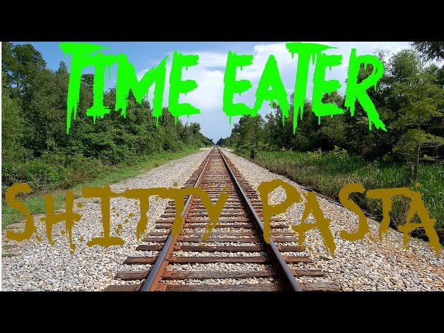 The Time Eater|CrappyPasta