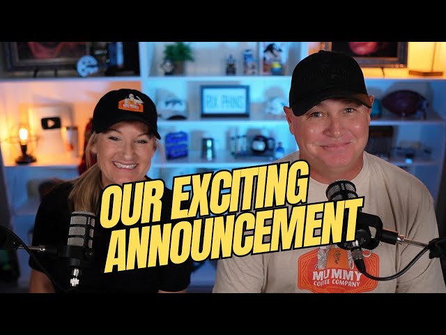 Our Exciting Announcement...