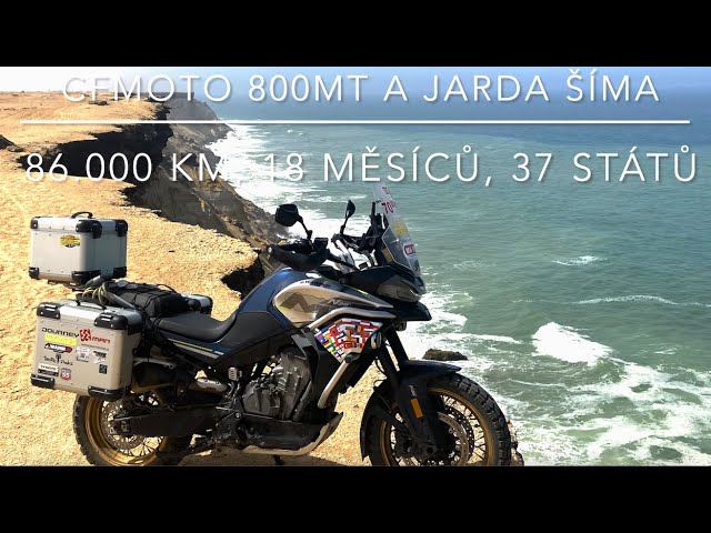 CFMOTO 800MT. Jarda Šíma. 86.000 km, 3 kontinenty, 37 států, 18 měsíců💪. English subtitles incl. ☝️!