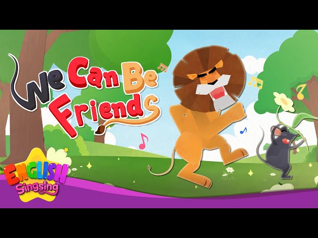 We Can Be Friends! - The Lion and the Mouse- Fairy Tale Songs For Kids by English Singsing