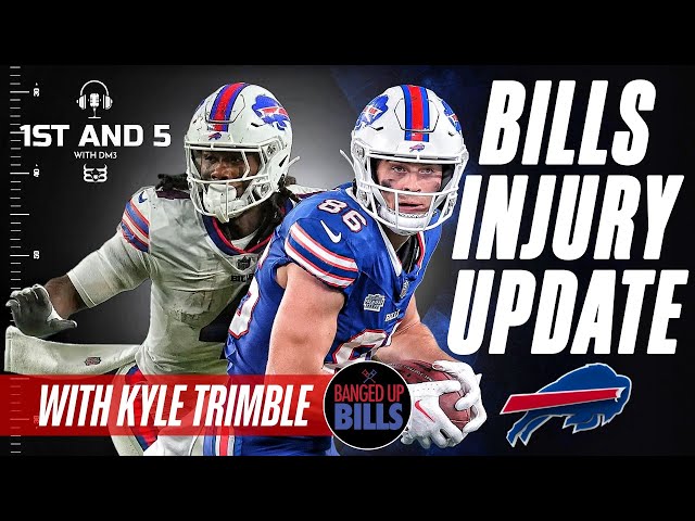 Buffalo Bills Injury Update with Banged Up Bills - 1st and 5 Podcast