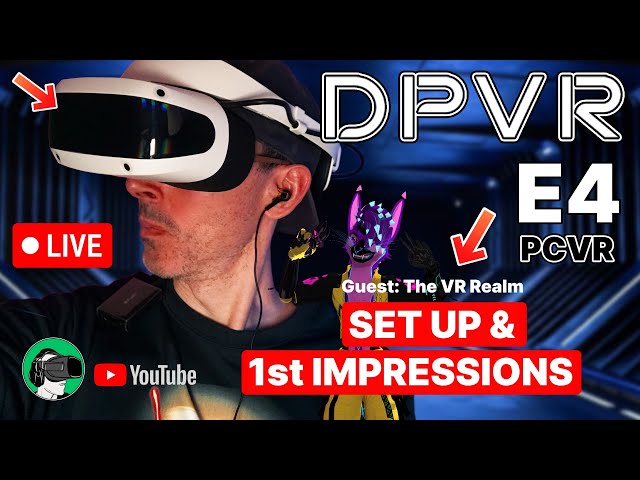 DPVR E4 Live Set up | Graphics & First impressions | Tracking & Review | PCVR