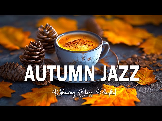 Autumn Jazz - Sweet Piano Jazz & Bossa Nova for a Positive November to Study, Work and Relax