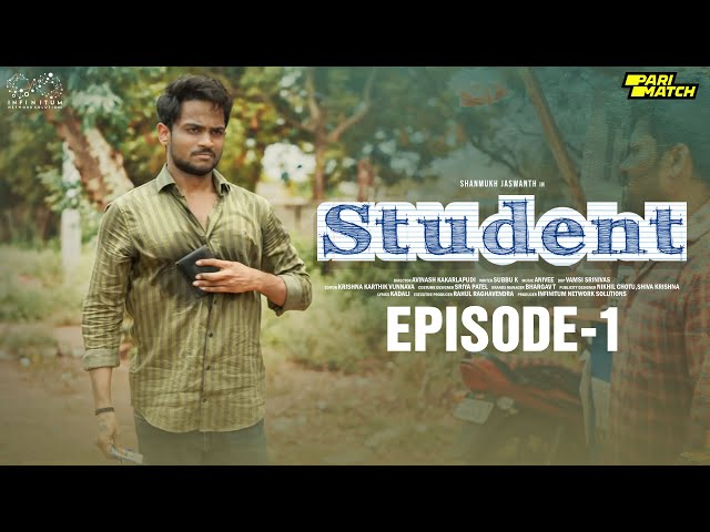 Student Web Series || Episode - 1 || Shanmukh Jaswanth || Subbu K || Infinitum Media