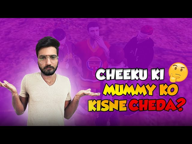 Cheku ki Mommy ko kis ne chera