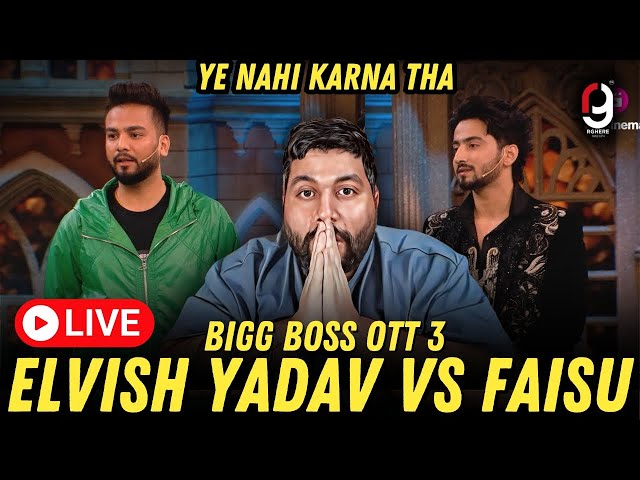 ELVISH VS FAISU IN BIGG BOSS OTT 3 LIVE | NAEZY | KATARIA VS ADNAAN 07 | VISHAL PANDEY FIGHT TODAY