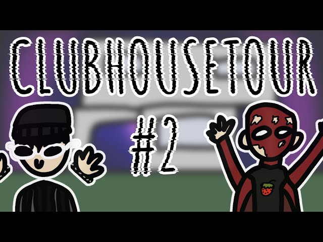 CLUBHOUSE TOUR #2 w/Jahoda