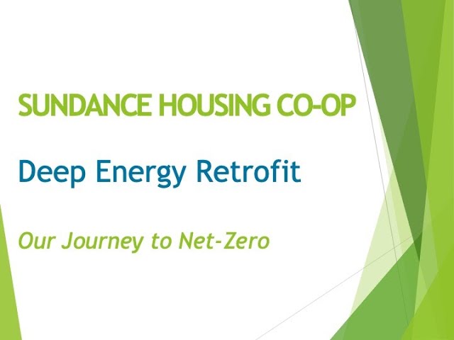 Our Journey to Net Zero - The Sundance Housing Co-op Deep Retrofit