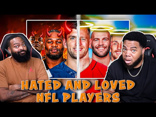 INTHECLUTCH REACTS TO THE MOST HATED VS LOVED NFL PLAYERS