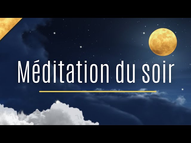 Méditation du Soir | Méditation Guidée pour un Sommeil Facile